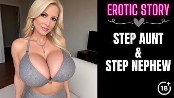 [Step Aunt &_ Step Nephew Story] Fucking the Busty Step Aunt for the First Time