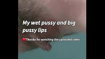 MY WET PUSSY