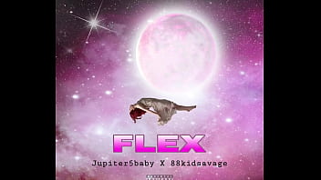 Jupiter5baby, 88kidsavage - FLEX